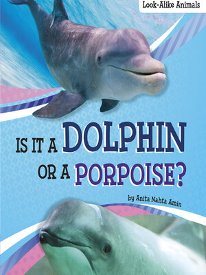 cover image of Is It a Dolphin or a Porpoise?
